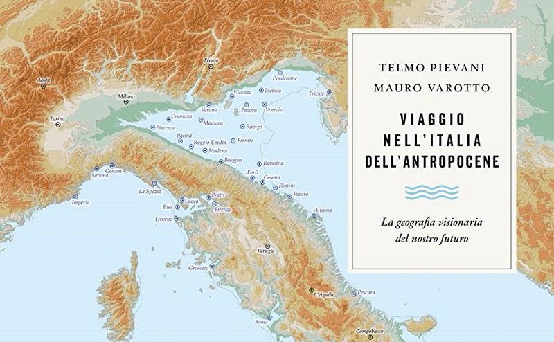 Viaggio nell’Italia dell’antropocene